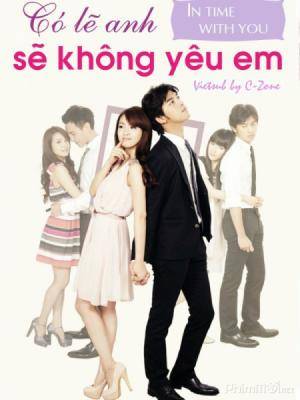 Có Lẽ Anh Không Thể Yêu Em Có Lẽ Anh Không Thể Yêu Em